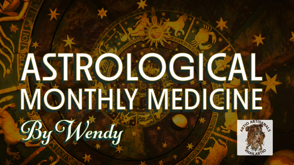 Astrological Monthly Medicine