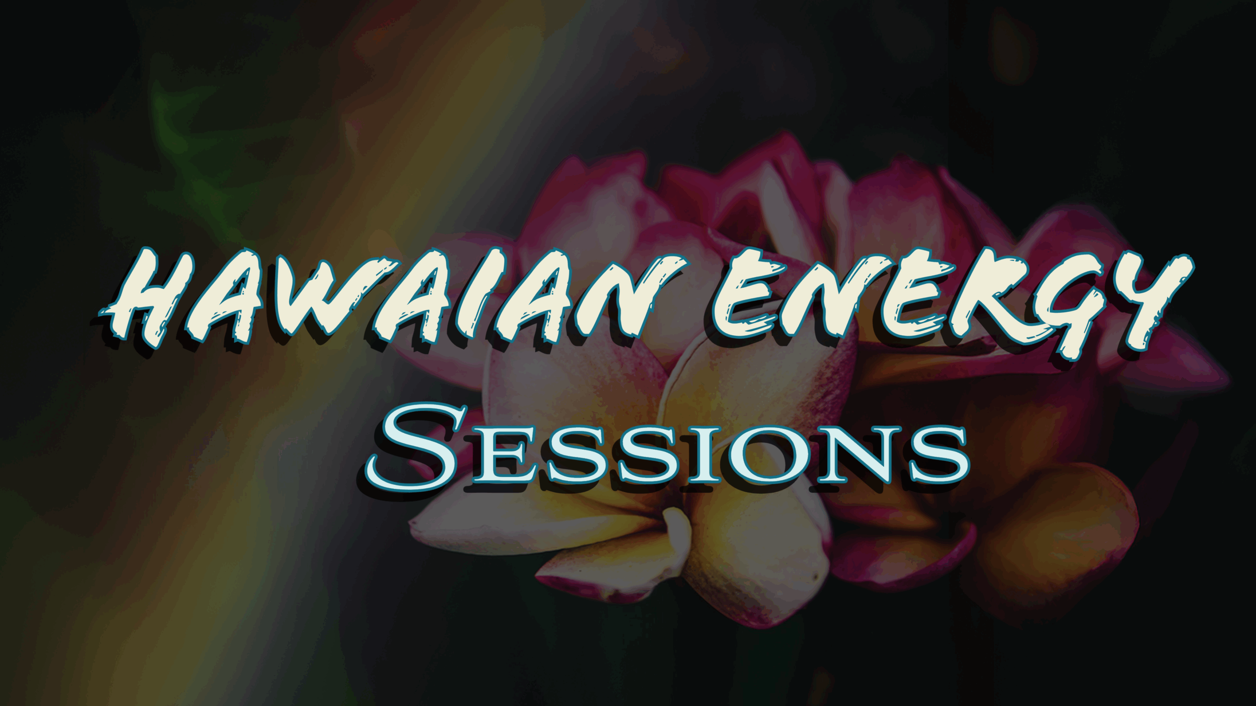 Hawaiian Energy Sessions