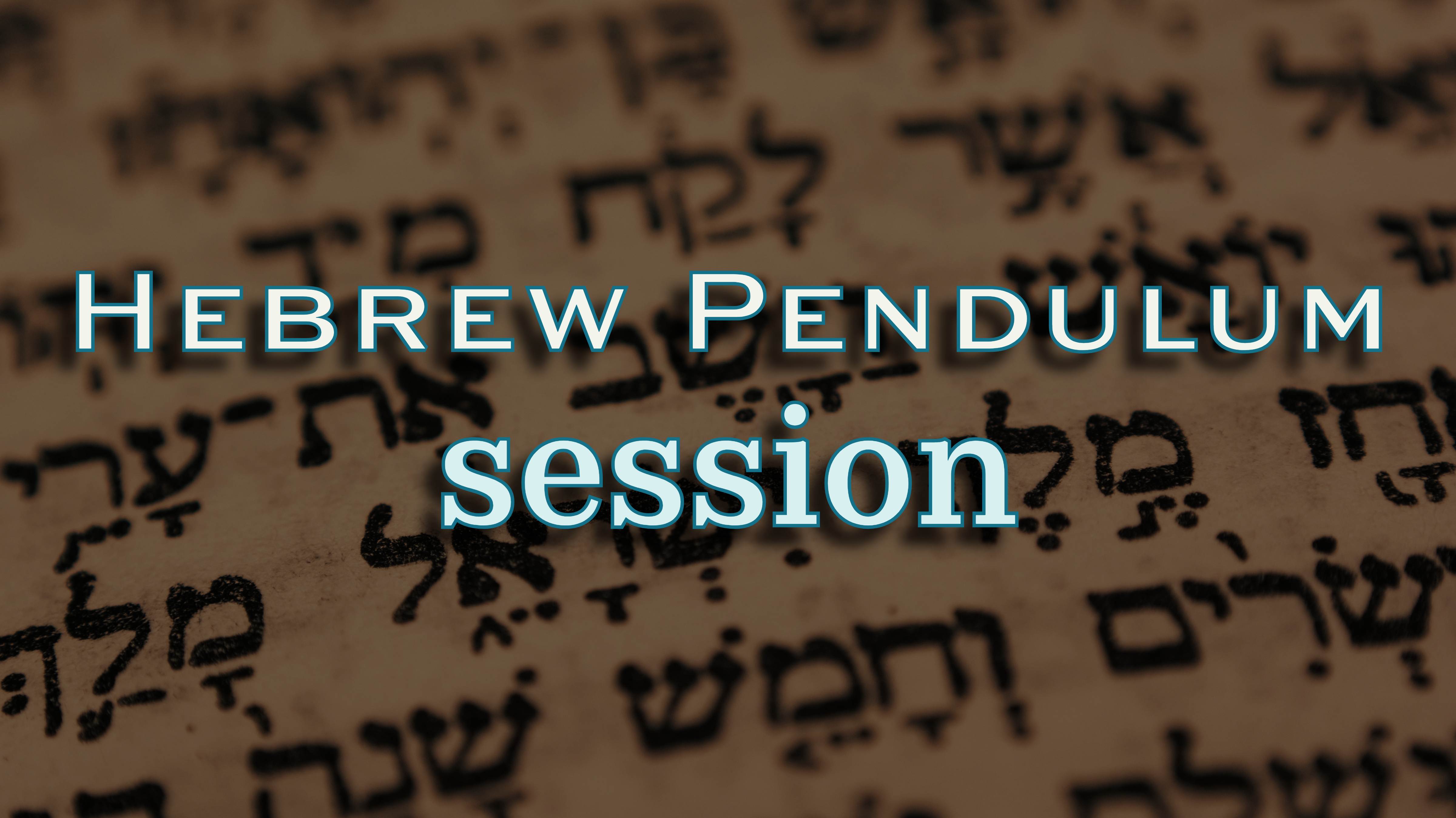 Hebrew Pandulum Sessions